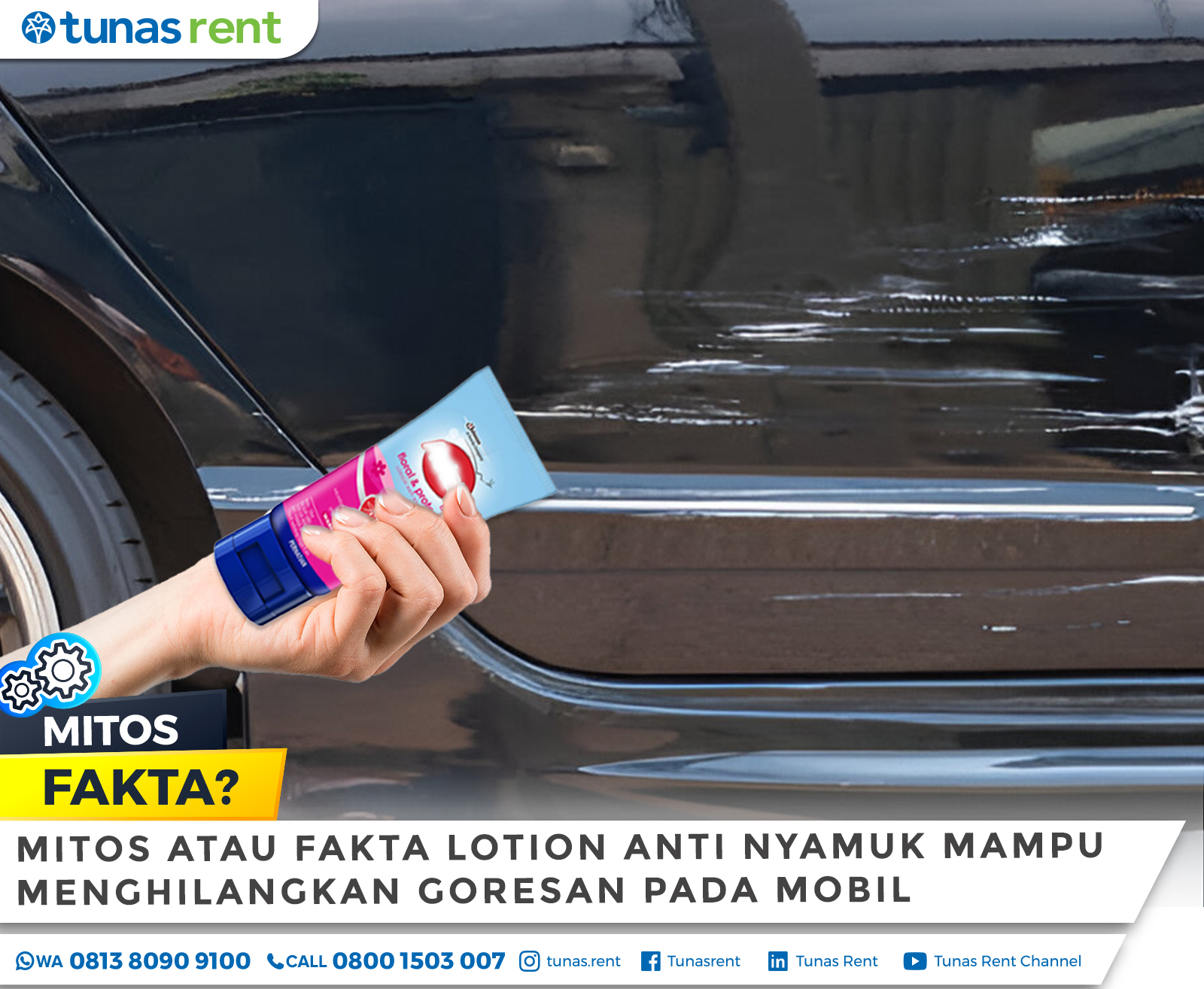 Mitos atau Fakta Lotion Anti Nyamuk Mampu Menghilangkan Goresan Pada Mobil